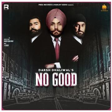 download No-Good Darsh Dhaliwal mp3